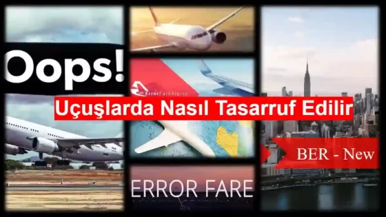 Hatalı Ücretler ile Uçuşlarda Nasıl Tasarruf Edilir 2026