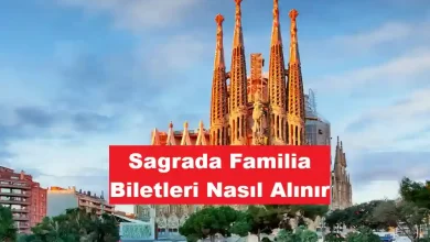 Sagrada Familia Biletleri Nasıl Alınır