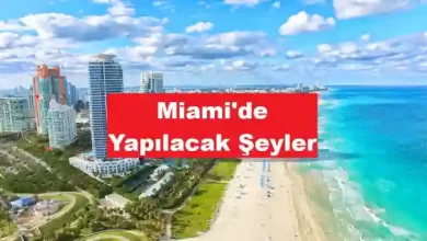 Miami'de Yapılacak Şeyler - En İyi 40 Şey