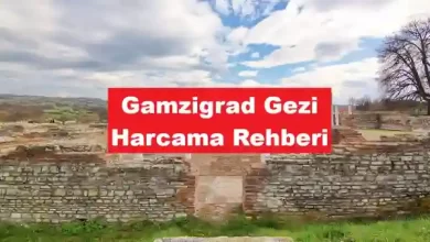 Gamzigrad Gezi Harcama Rehberi