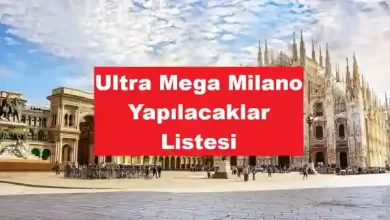 Ultra Mega Milano Yapılacaklar Listesi