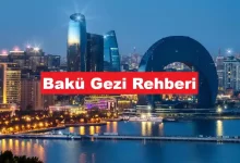 Bakü Gezi Rehberi