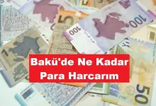 Bakü'de Ne Kadar Para Harcarım