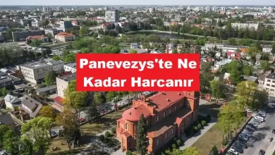 Panevezys'te Ne Kadar Harcanır