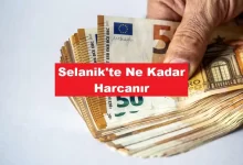 selanik'te ne kadar harcanır