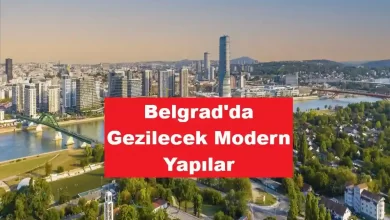 belgrad gezilecek modern yapılar