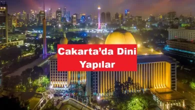 Cakarta’da Dini Yapılar Camiler, Kiliseler, Katedraller, Tapınaklar