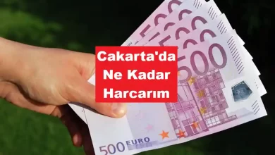 cakarta'da ne kadar harcarım