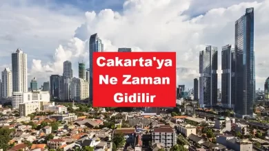 cakarta'ya ne zaman gidilir