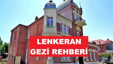 Lenkeran Gezi Rehberi