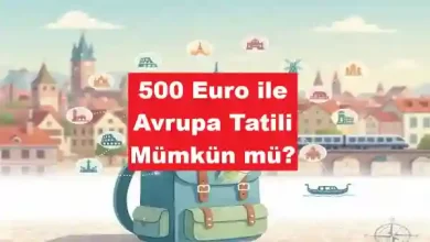 500 Euro ile Avrupa Tatili Mümkün mü
