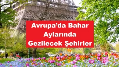 Avrupa’da Bahar Aylarında Gezilecek Şehirler