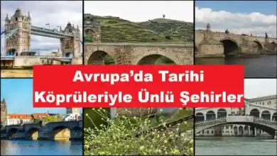 Avrupa’da Tarihi Köprüleriyle Ünlü Şehirler