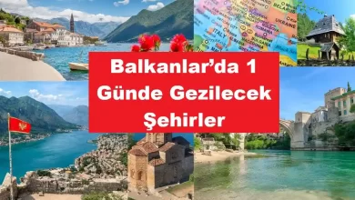 Balkanlar’da 1 günde gezilecek şehirler